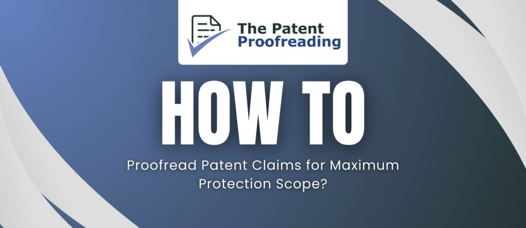 Proofread Patent Claims
